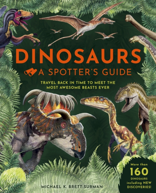 Dinosaurs: A Spotter's Guide, Hardback Book