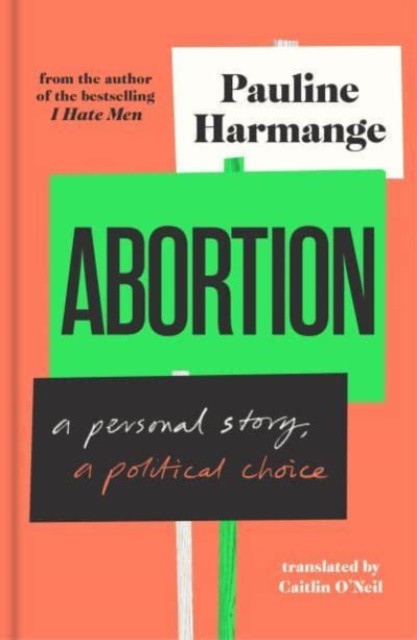 Abortion : a personal story, a political choice, Hardback Book