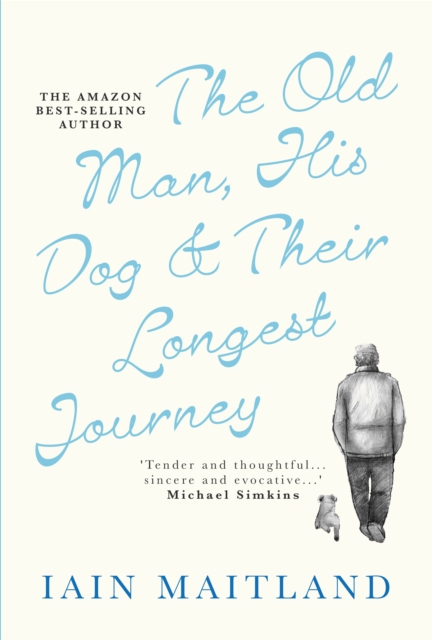 The Old Man, His Dog & Their Longest Journey, Paperback / softback Book