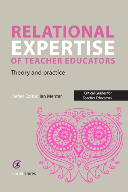 Relational Expertise of Teacher Educators : Theory and Practice, EPUB eBook