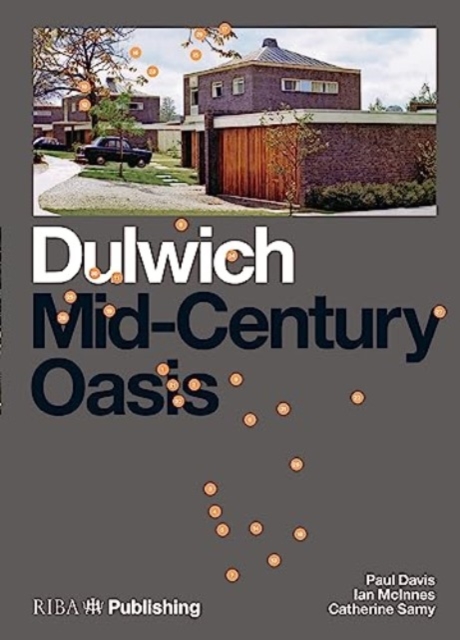 Dulwich: Mid-Century Oasis, Paperback / softback Book