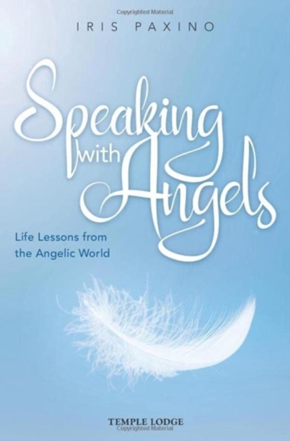 Speaking with Angels : Life Lessons from the Angelic World, Paperback / softback Book