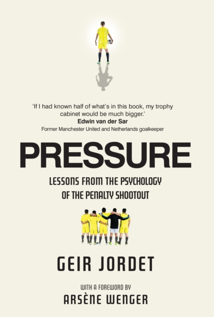 Pressure : Lessons from the psychology of the penalty shoot out, Hardback Book