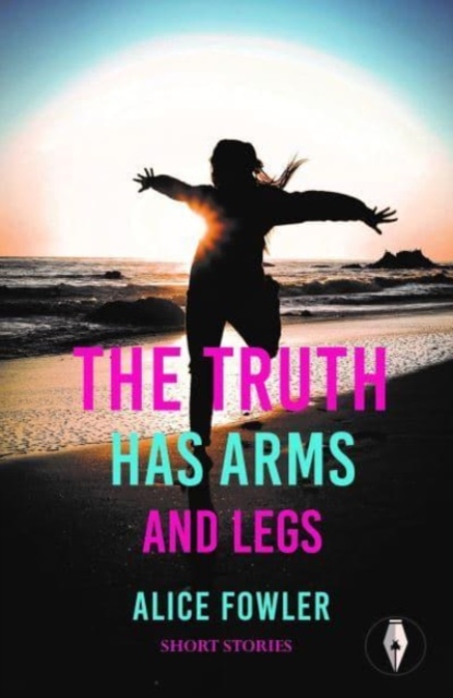 The Truth Has Arms and Legs, Paperback / softback Book