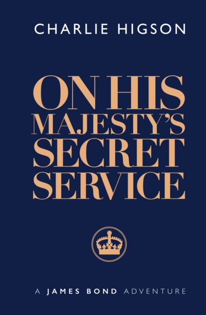 On His Majesty's Secret Service, Hardback Book