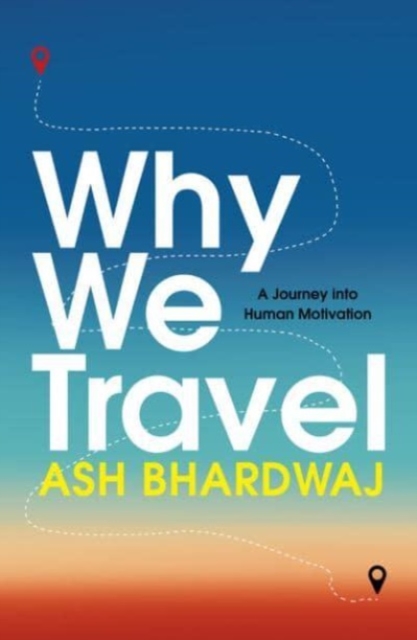 Why We Travel, Hardback Book