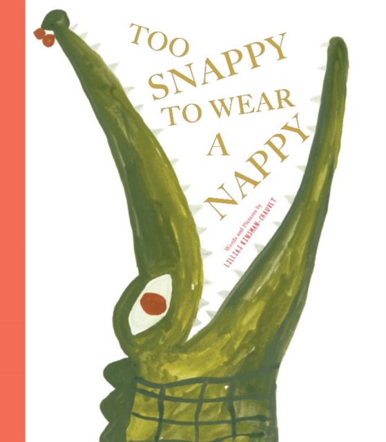 Too Snappy to Wear a Nappy, Hardback Book