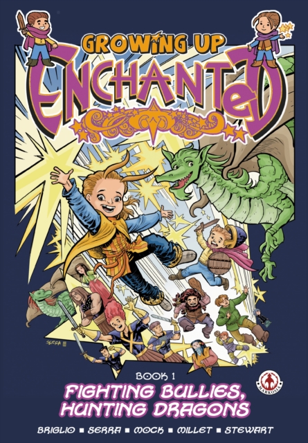 Growing Up Enchanted : Fighting Bullies, Hunting Dragons - Special Edition, EPUB eBook