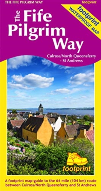 The Fife Pilgrim Way : Culross/North Queensferry - St Andrews, Sheet map Book