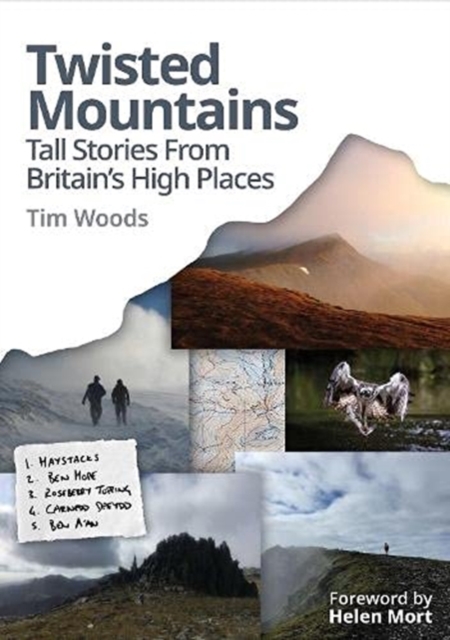 Twisted Mountains : Tall Stories from Britain's High Places, Paperback / softback Book