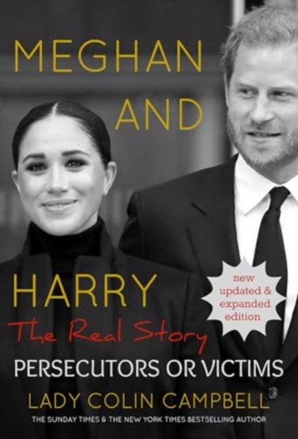 Meghan and Harry: The Real Story : Persecutors or Victims (Updated edition), Hardback Book