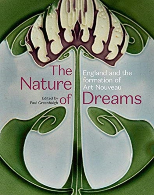The Nature of Dreams : Masterpieces of Art Nouveau from the Anderson Collection, Paperback / softback Book