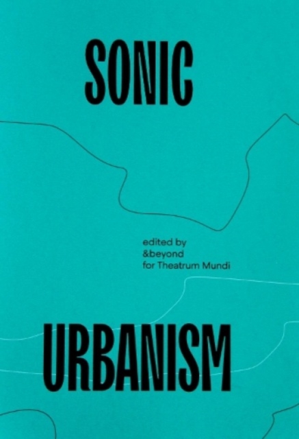 Sonic Urbanism: Resonances in a New Field, Paperback / softback Book