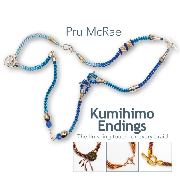 Kumihimo Endings : The finishing touch for every braid, Paperback / softback Book