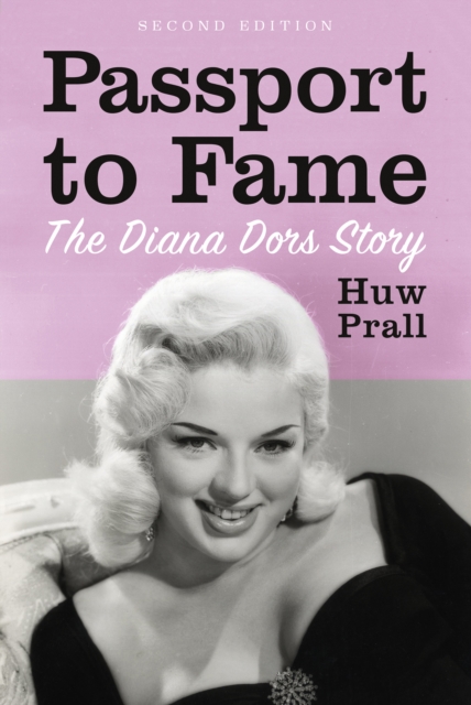 Passport to Fame : The Diana Dors Story, Paperback / softback Book