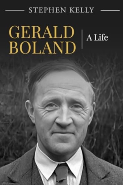 Gerald Boland : A Life, Paperback / softback Book