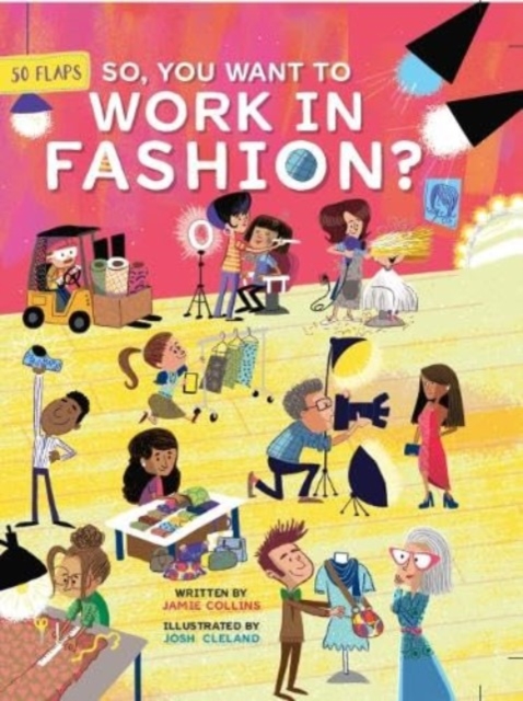 So, You Want to Work in Fashion?, Board book Book