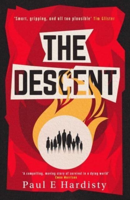 The Descent : The shocking, visionary climate-emergency thriller – prequel to the critically acclaimed THE FORCING, Paperback / softback Book
