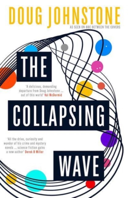 The Collapsing Wave : The epic, awe-inspiring new novel from the author of BBC 2’s Between the Covers pick THE SPACE BETWEEN US, Paperback / softback Book