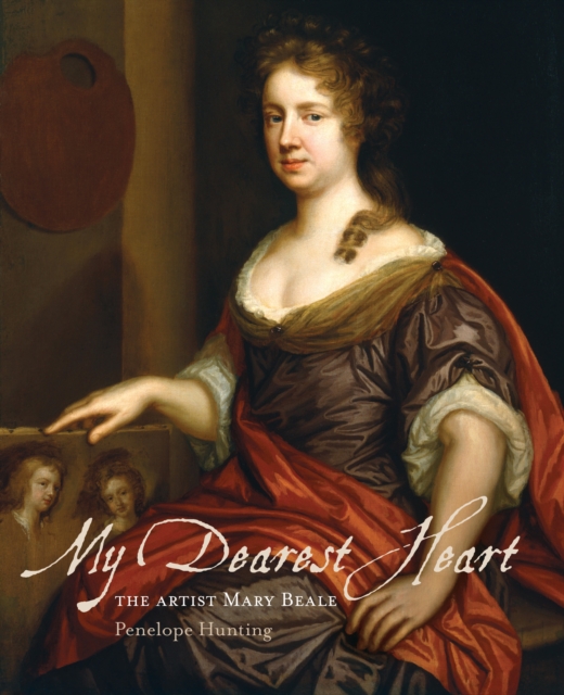 My Dearest Heart : The Artist Mary Beale (New Edition), Paperback / softback Book