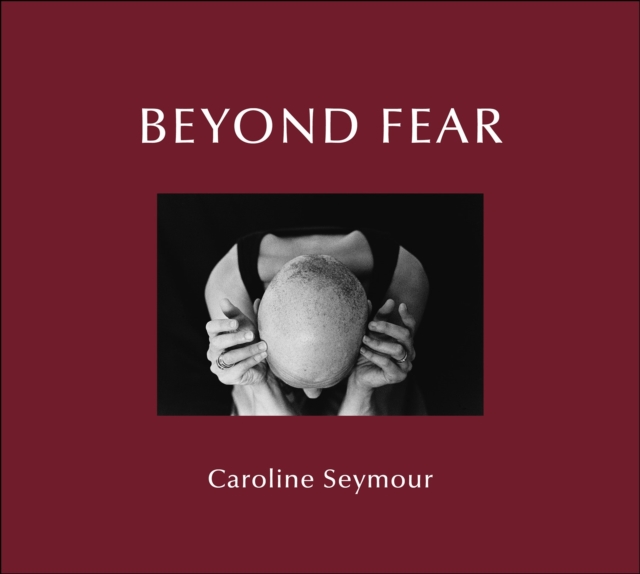 Beyond Fear, Hardback Book