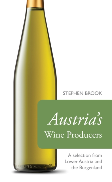 Austria's Wine Producers : A selection from Lower Austria and the Burgenland, EPUB eBook