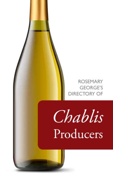 Rosemary George's Directory of Chablis Producers, EPUB eBook