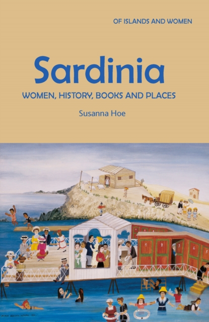Sardinia : Women, History, Books and Places, Paperback / softback Book