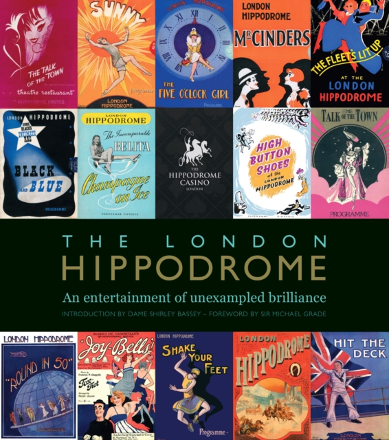 The London Hippodrome : An entertainment of unexampled brilliance, Hardback Book