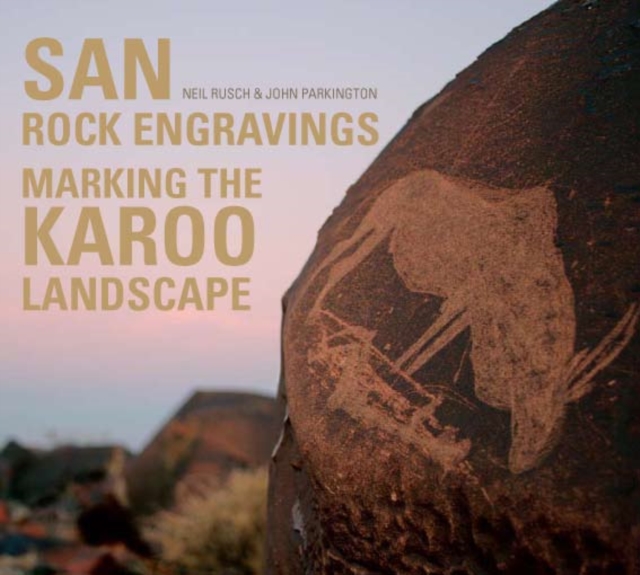 San Rock Engravings - Marking the Karoo Landscape, PDF eBook
