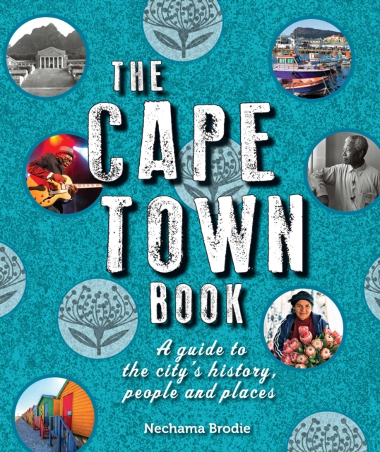 The Cape Town Book : A Guide to the City's History, People and Places, EPUB eBook
