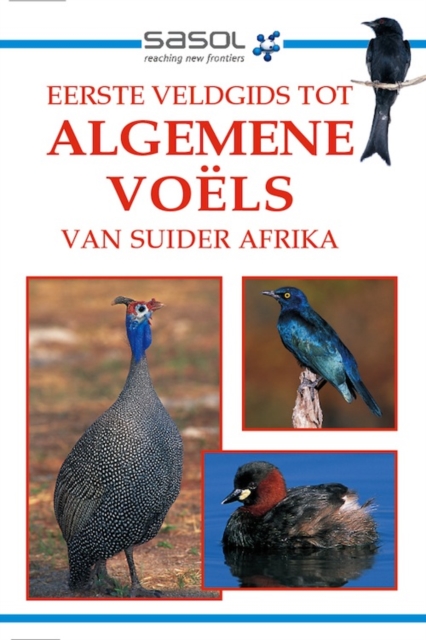 Sasol Eerste Veldgids tot Algemene Voels van Suider-Afrika, PDF eBook
