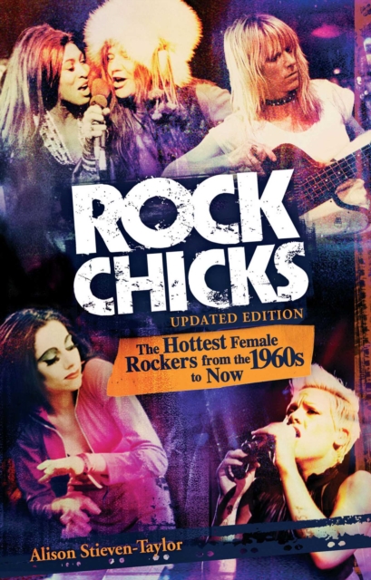 Rock Chicks - Updated U.S. Edition : The Hottest Female Rockers from the 1960's to Now, EPUB eBook
