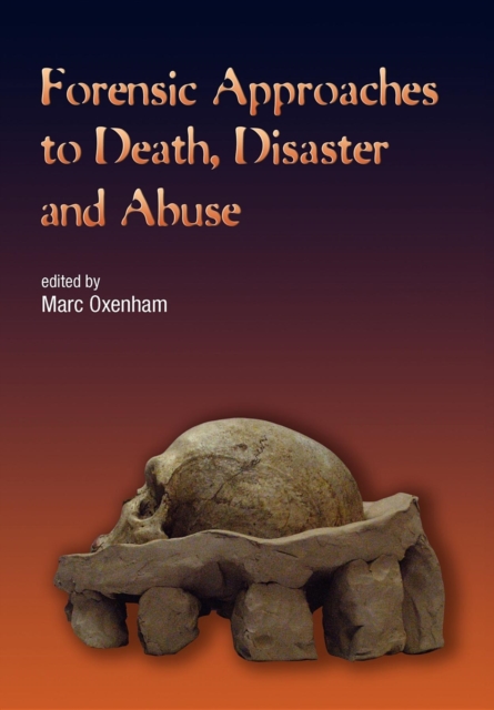 Forensic Approaches to Death, Disaster and Abuse, PDF eBook