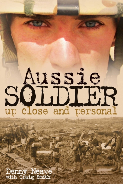 Aussie Soldier : Up Close and Personal, EPUB eBook