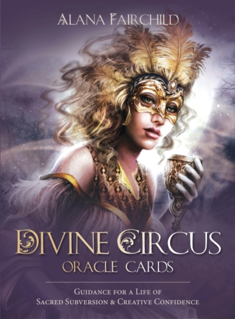 Divine Circus Oracle : Guidance for a Life of Sacred Subversion & Creative Confidence, Multiple-component retail product Book