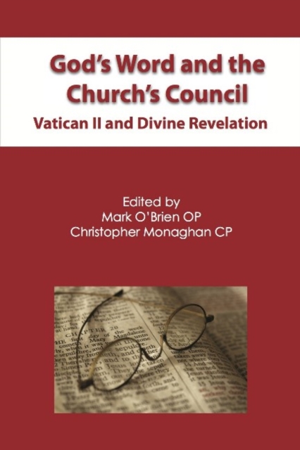 God's Word and the Church's Council : Vatican II and Divine Revelation, Paperback / softback Book