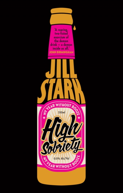 High Sobriety : my year without booze, Paperback / softback Book