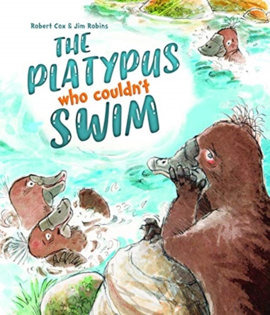 The Platypus Who Couldn't Swim, Hardback Book