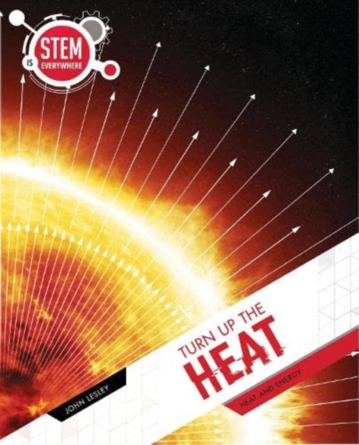 Turn Up The Heat : Heat and Energy, Paperback / softback Book