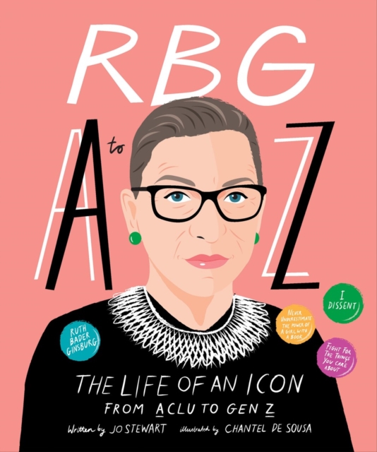 RBG A to Z : The life of an icon from ACLU to Gen Z, Paperback / softback Book
