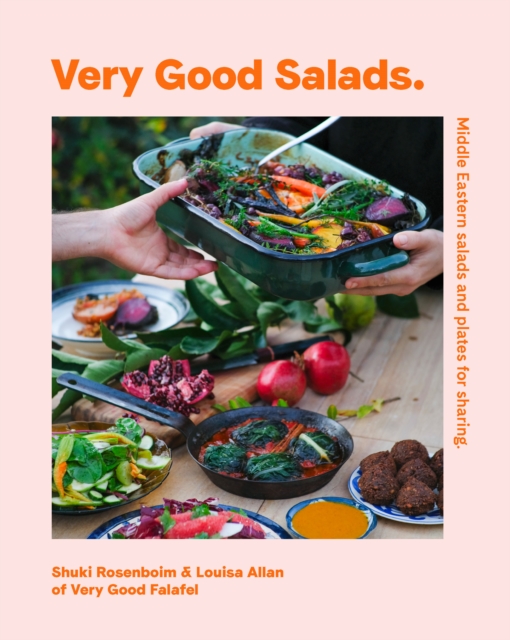Very Good Salads : Middle-Eastern Salads and Plates for Sharing, Hardback Book