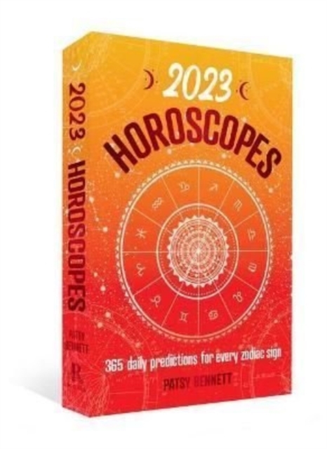 2023 Horoscopes : 365 daily predictions for every zodiac sign, Paperback / softback Book