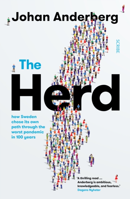 The Herd : how Sweden chose its own path through the worst pandemic in 100 years, EPUB eBook