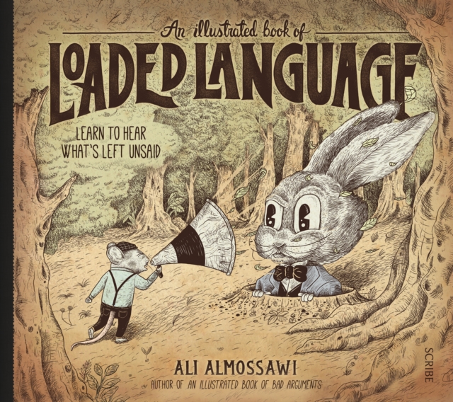An Illustrated Book of Loaded Language : learn to hear what's left unsaid, EPUB eBook