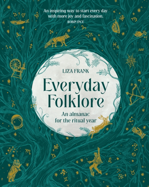Everyday Folklore : An almanac for the ritual year, Hardback Book