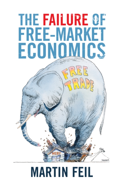 The Failure of Free-Market Economics, EPUB eBook