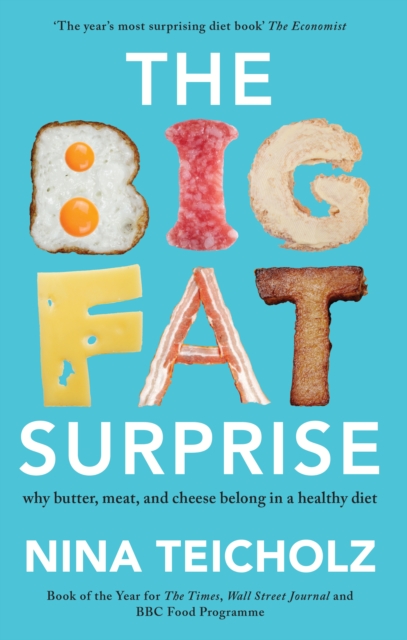 The Big Fat Surprise : why butter, meat, and cheese belong in a healthy diet, EPUB eBook