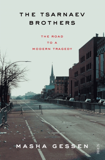 The Tsarnaev Brothers : the road to a modern tragedy, EPUB eBook