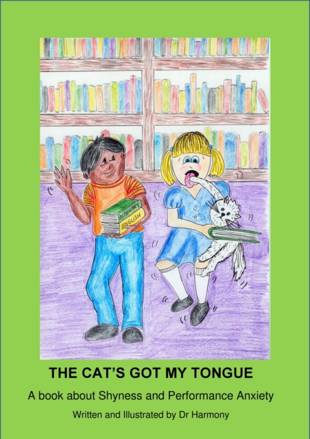 The Cat's Got My Tongue- A book about Shyness and Performance Anxiety, EPUB eBook
